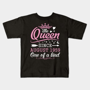 The Queen Since August 1959 One Of A Kind Happy Birthday 61 Years Old To Me You Kids T-Shirt